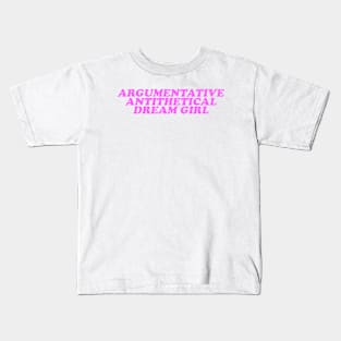 Argumentative Antithetical Dream Girl, Gift for her, Y2K, Retro 90s Kids T-Shirt